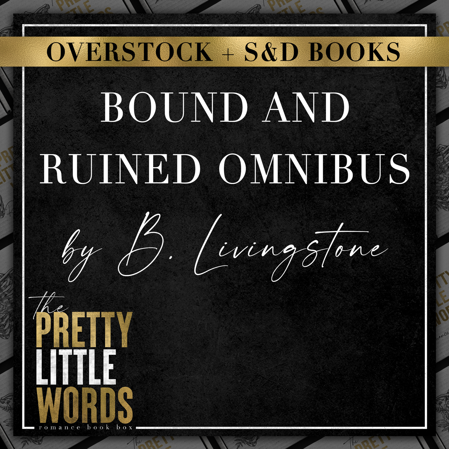 Bound and Ruined by B. Livingstone