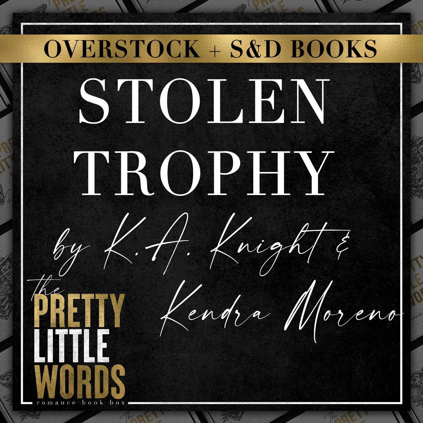 Stolen Trophy by KA Knight and Kendra Moreno